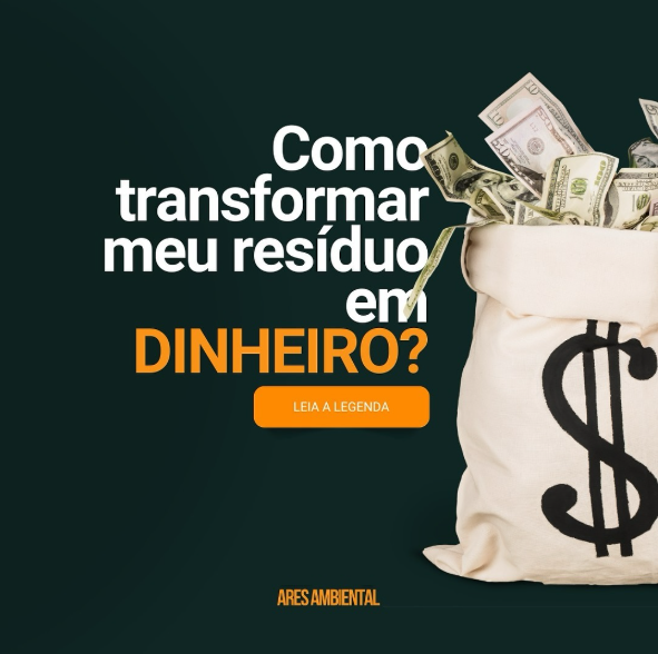 Como transformar meu resíduo em dinheiro?